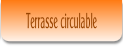 Terrasse circulable.