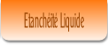 Etanchéité Liquide.